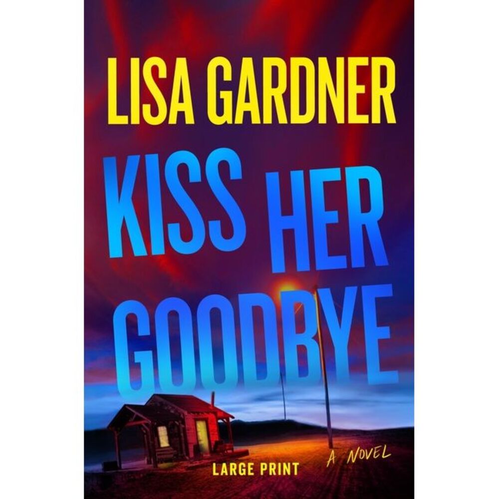 Kiss Her Goodbye: A Frankie Elkin Novel Volume 4 -- Lisa Gardner
